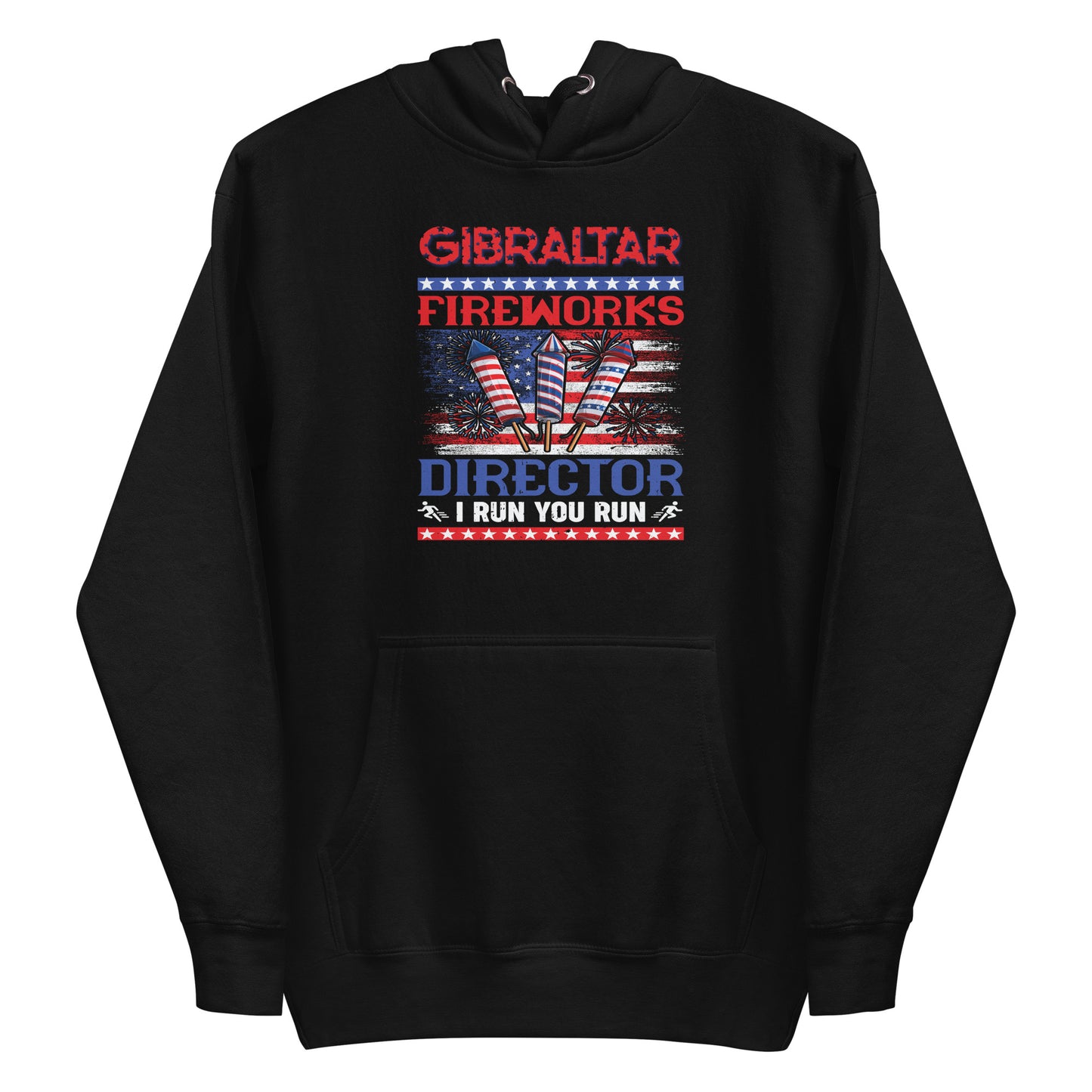 Gibraltar Fireworks Director I Run You Run Unisex Hoodie