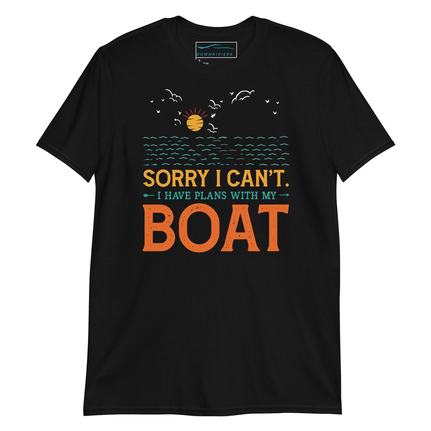 Sorry I Can't I Have Plans With My Boat Short-Sleeve Unisex T-Shirt