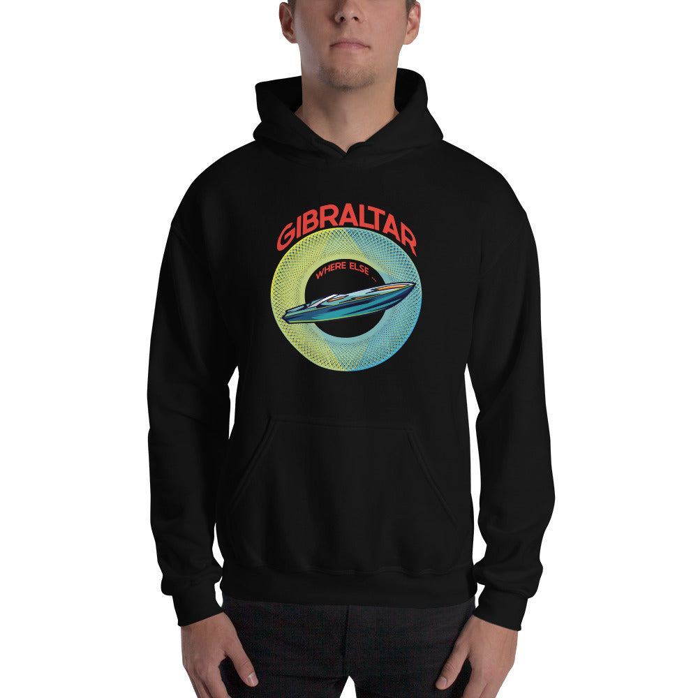 Gibraltar Where Else...Unisex Hoodie