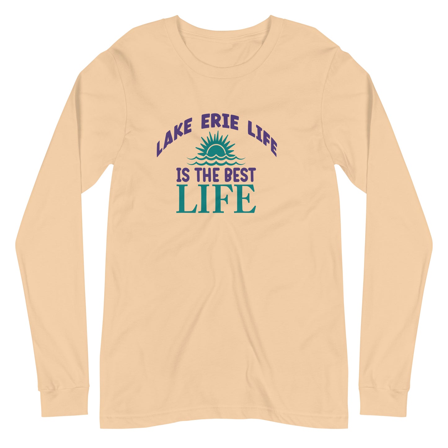 Lake Erie Life Is The Best Life Unisex Long Sleeve Tee