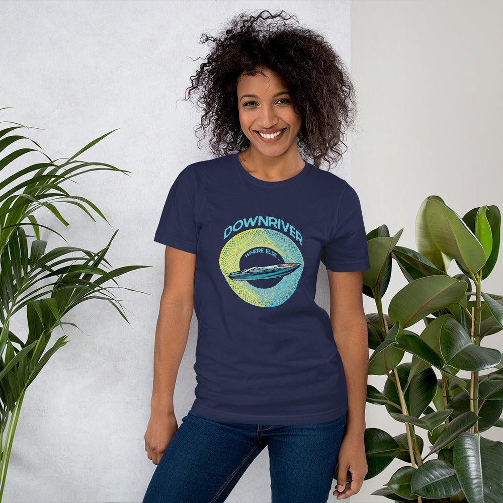 Downriver Where Else Unisex t-shirt