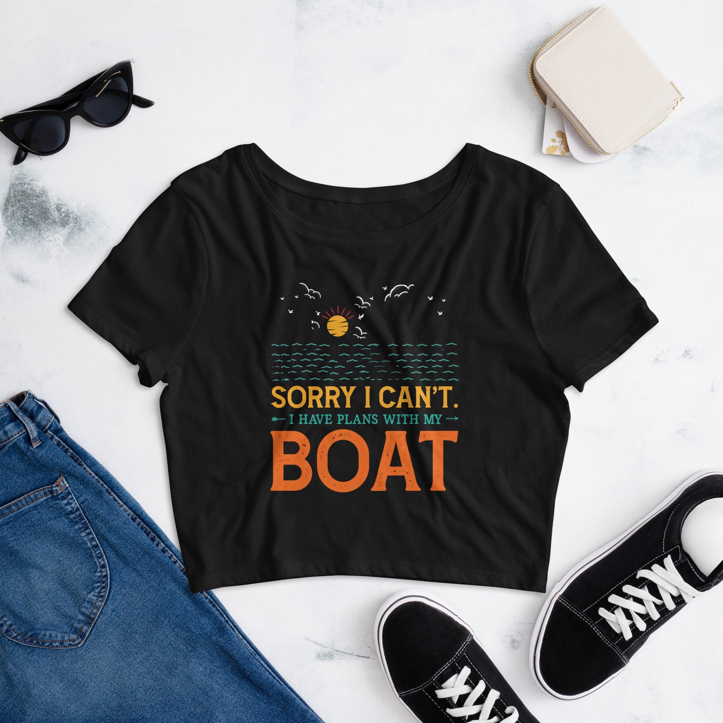 Sorry I Can't I Have Plans With My Boat Women’s Crop Tee